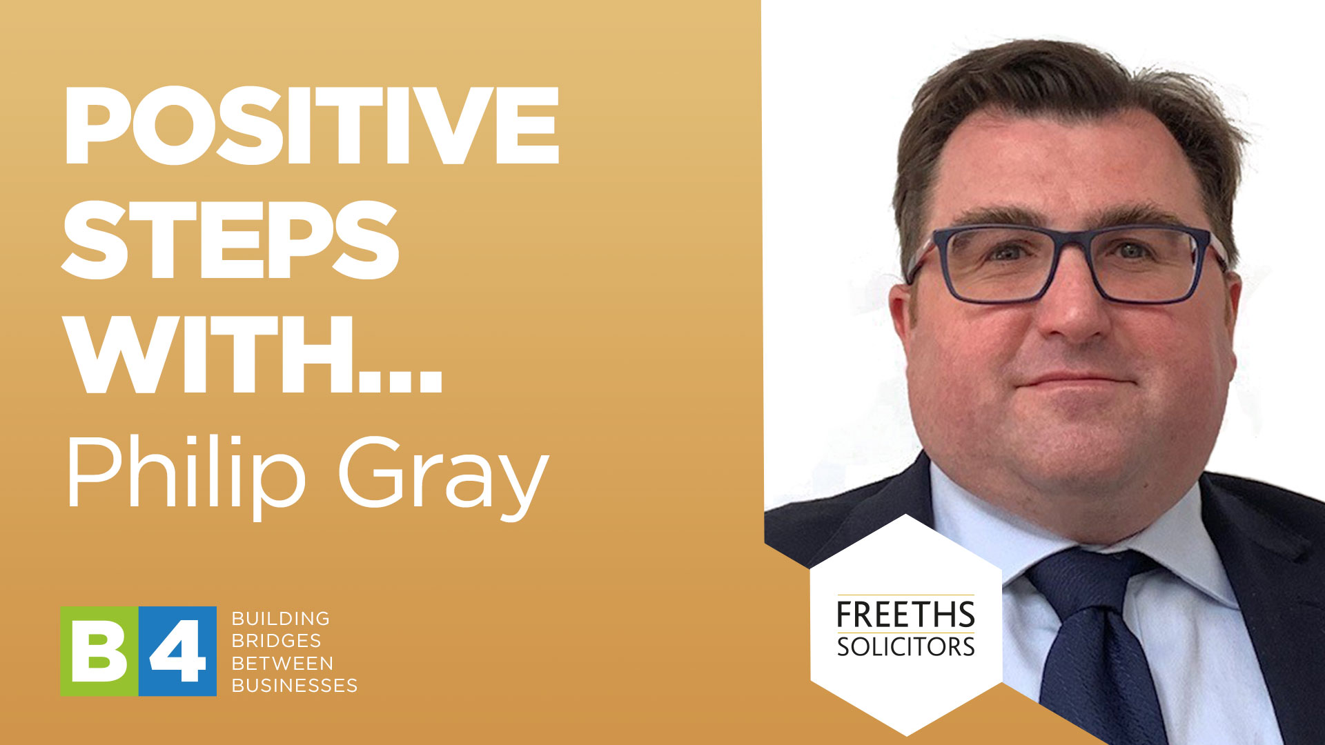 Positive Steps with Philip Gray, Partner at Freeths