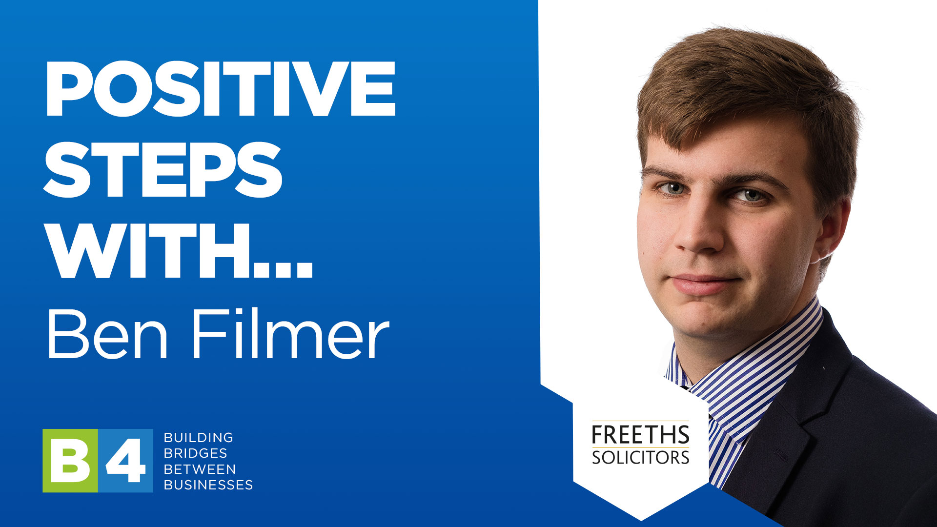 Positive steps with Ben Filmer of Freeths