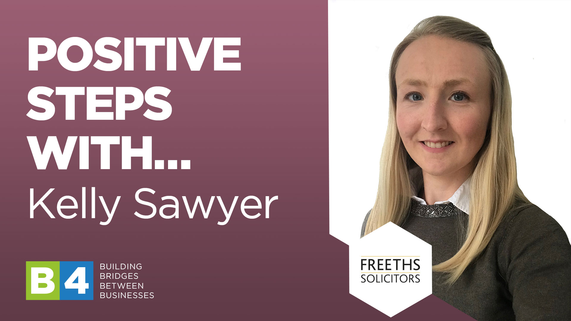 Positive steps with Kelly Sawyer of Freeths Oxford