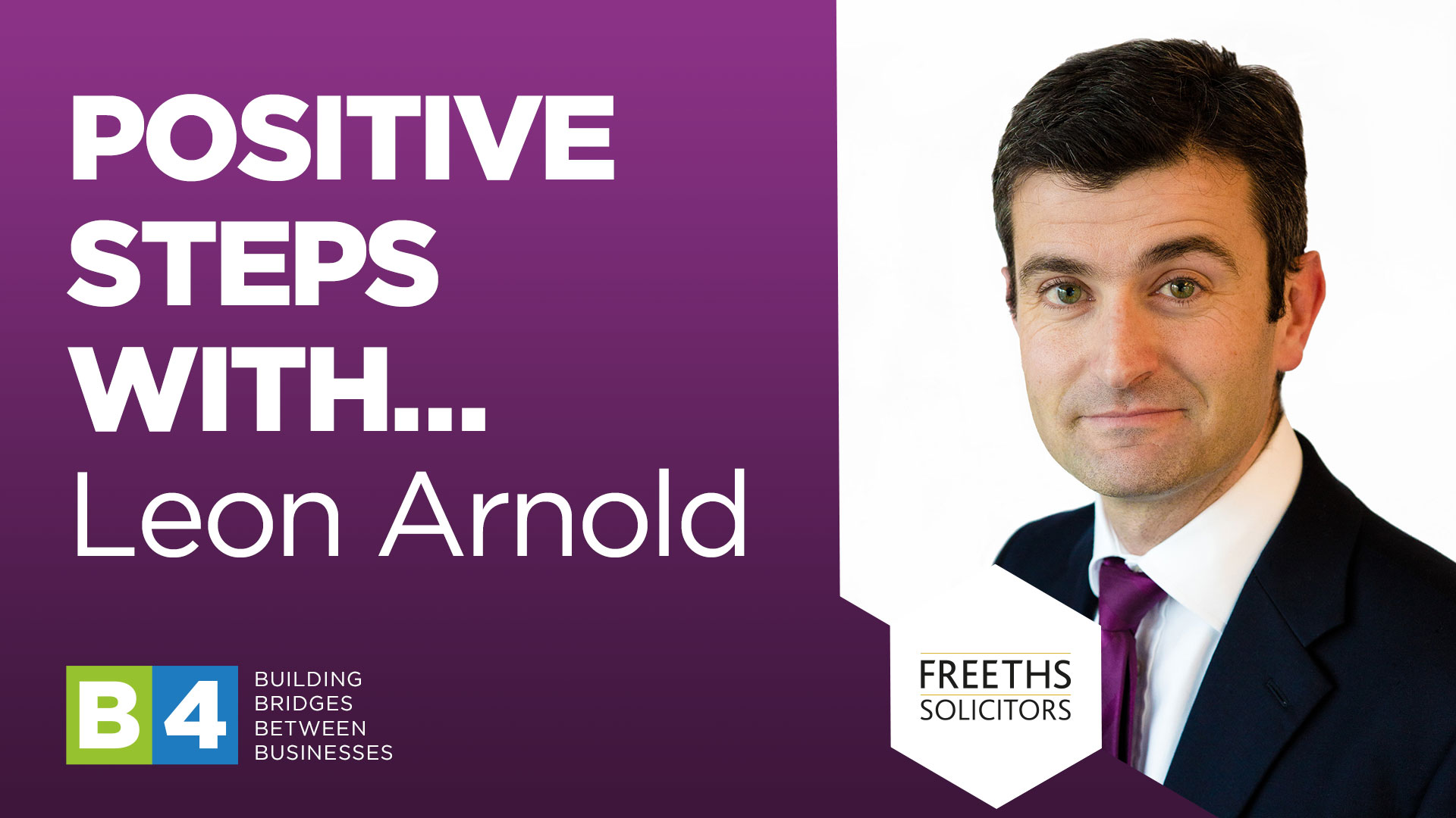 Positive Steps to Recovery With… Freeths Head of Corporate, Leon Arnold