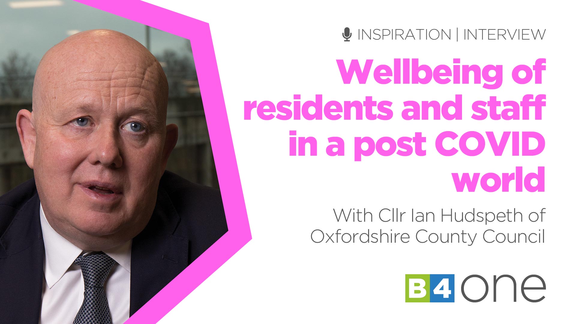 B4 One: Interview with Cllr Ian Hudspeth of Oxfordshire County Council