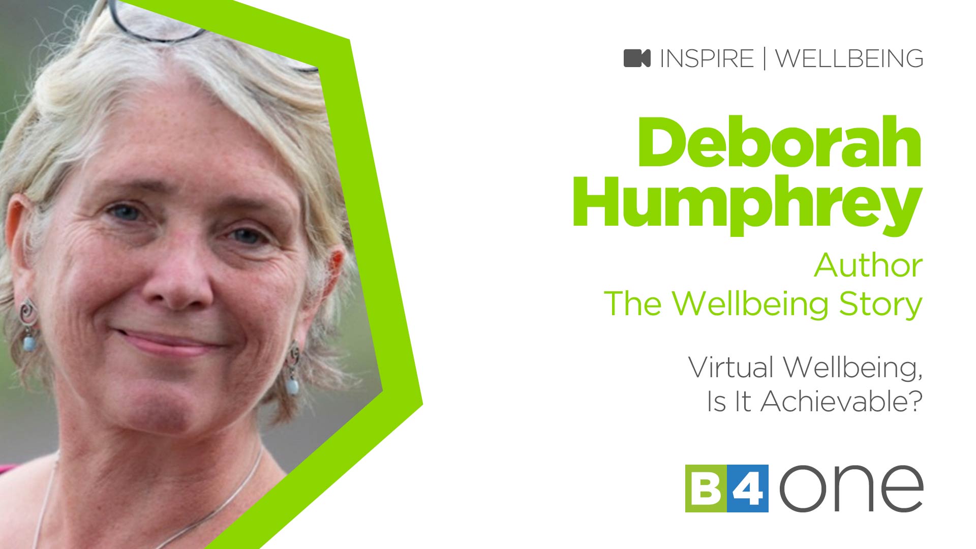 B4 One: Virtual Wellbeing, Is It Achievable with Deborah Humphrey