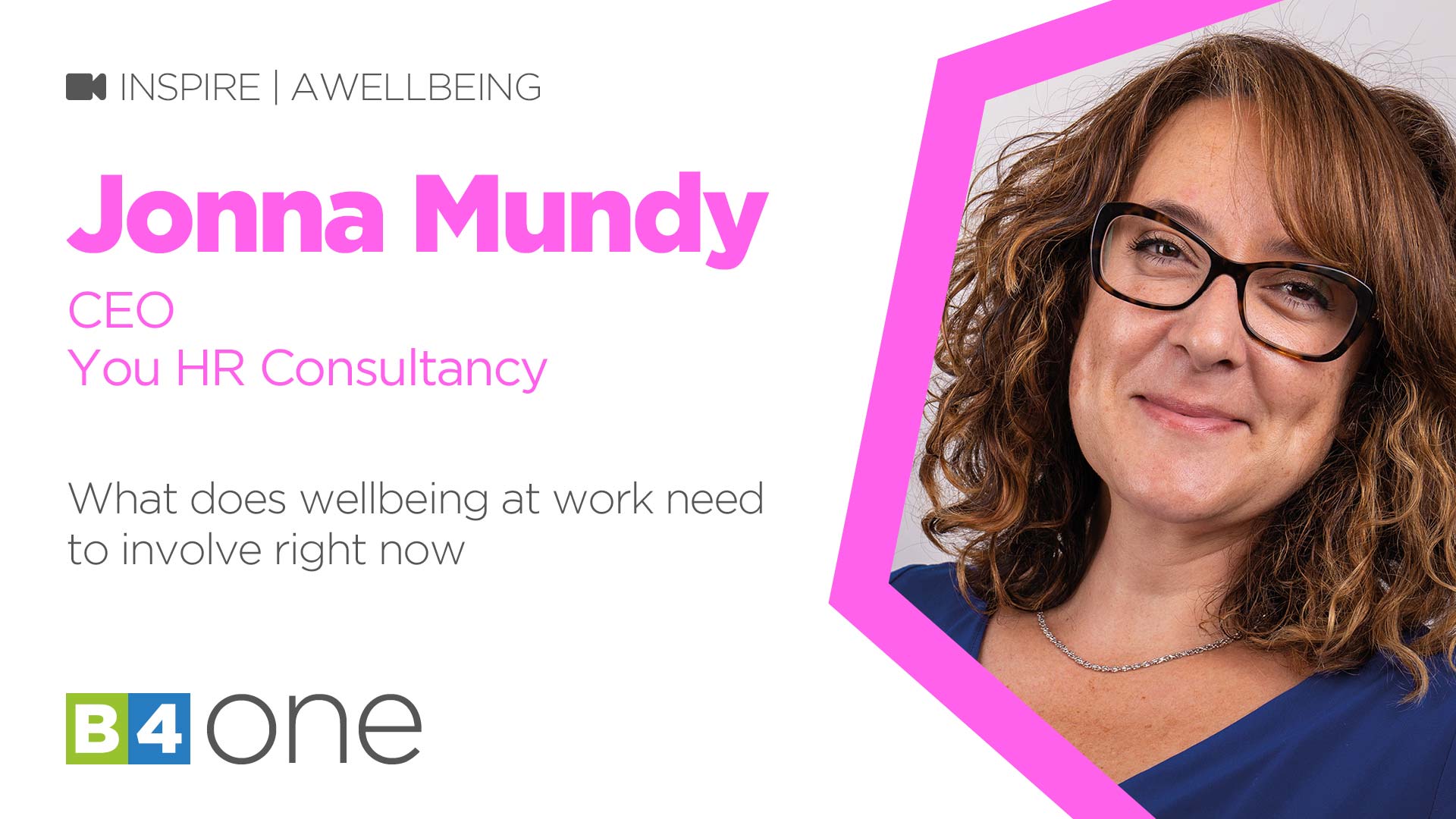 B4 One: What does wellbeing at work need to involve right now with Jonna Mundy
