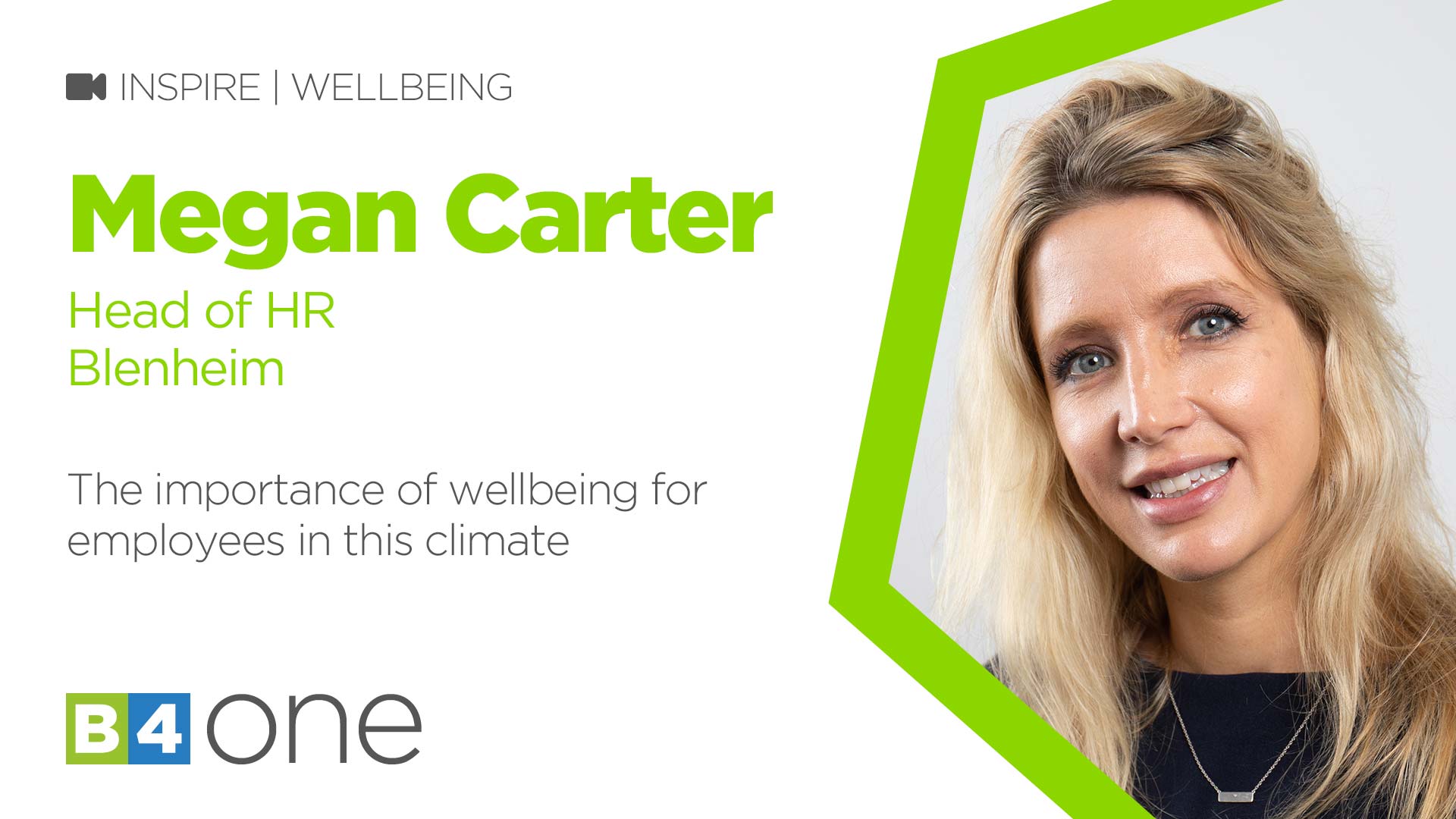 B4 One: The importance of wellbeing for employees in this climate with Megan Carter