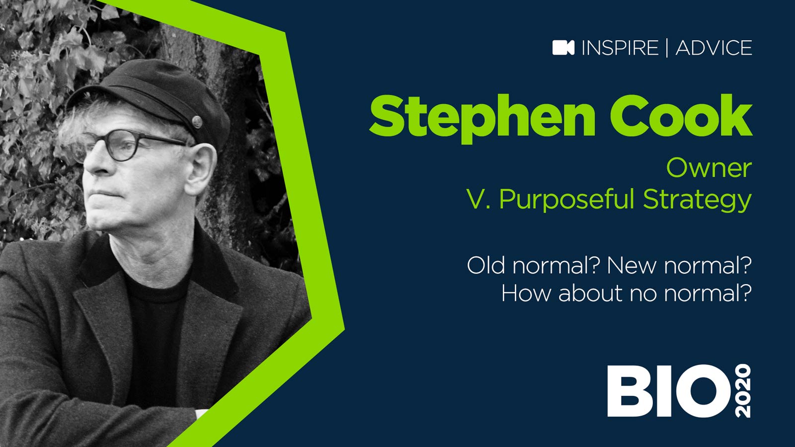 Old normal? New normal? How about no normal? With Stephen Cook, V. Purposeful Strategy