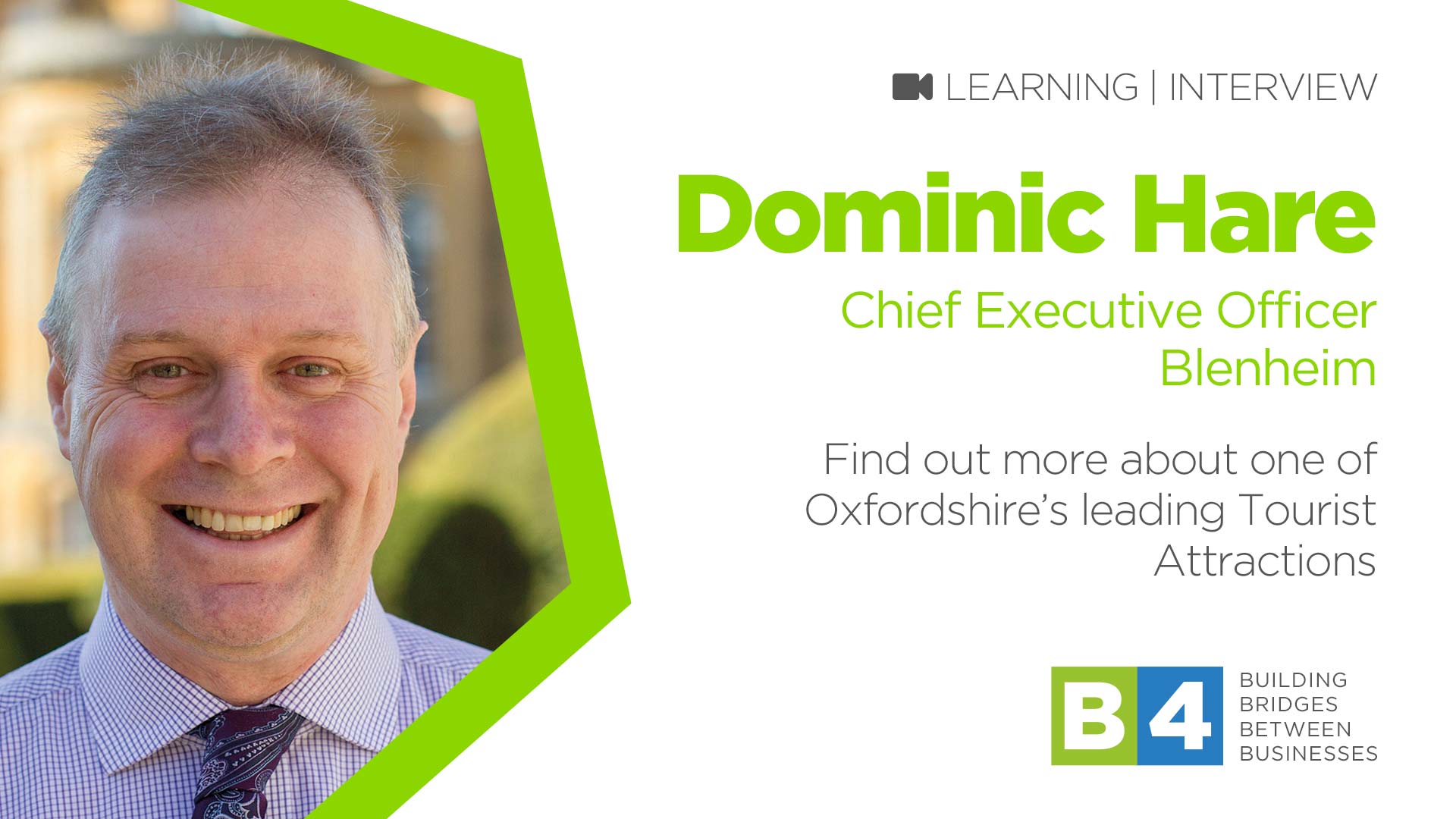 B4 Meets Dominic Hare, Chief Executive Officer of Blenheim Palace
