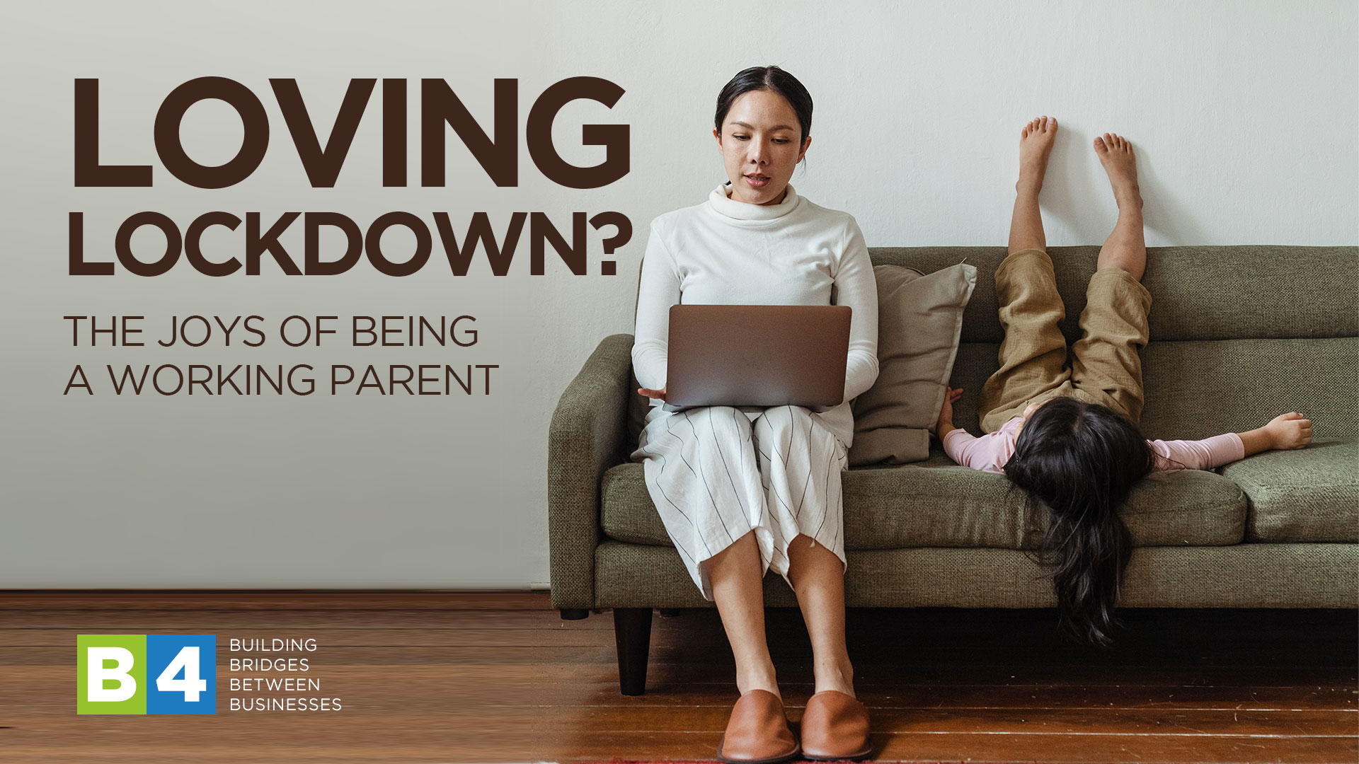 Loving Lockdown? The Joys of Being a Working Parent
