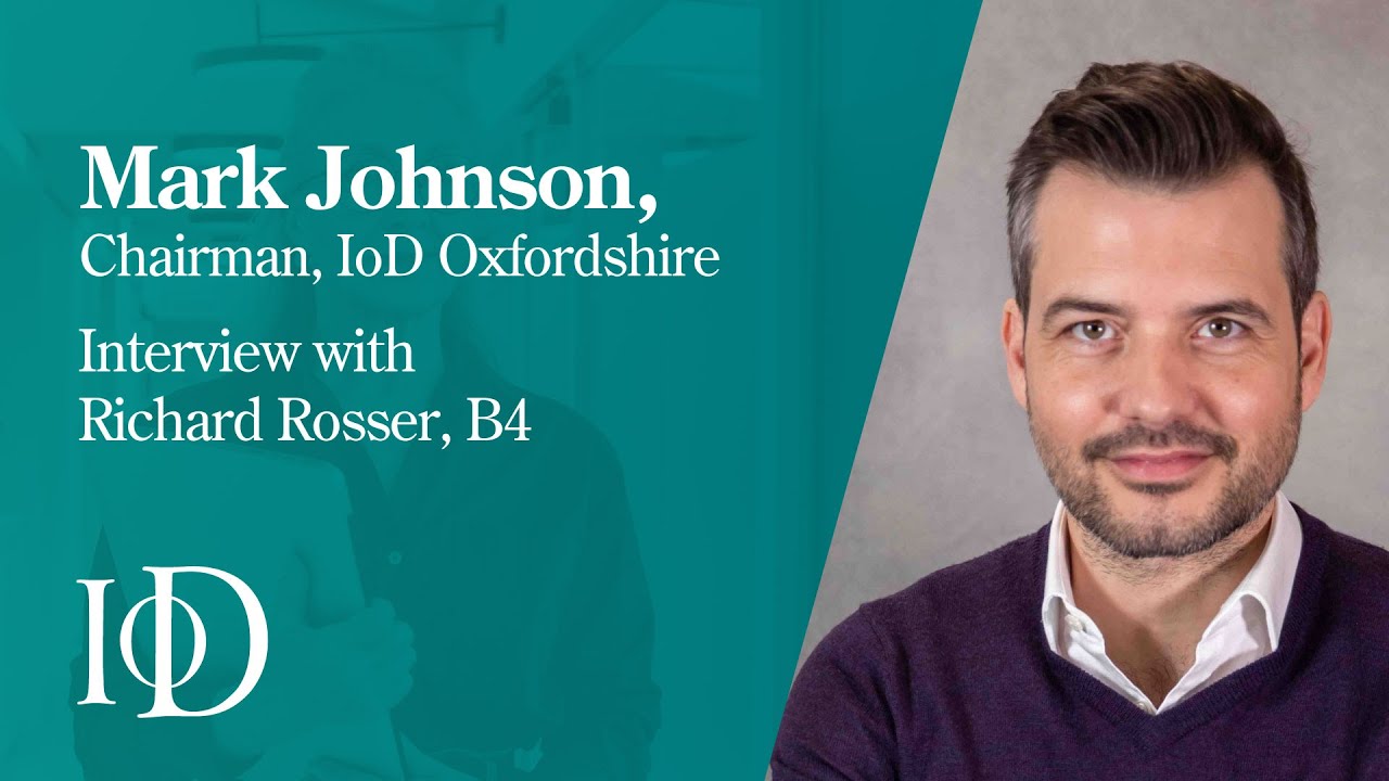 Interview with Mark Johnson, Chairman, IoD Oxfordshire