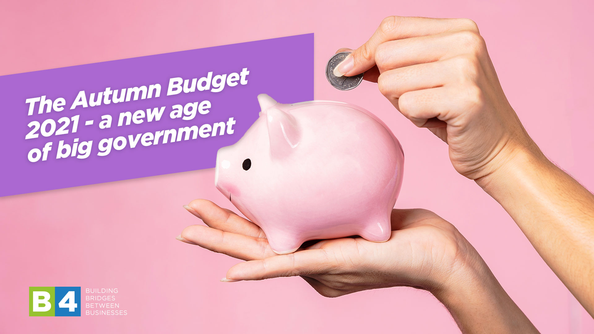 The Autumn Budget 2021 – a new age of big government