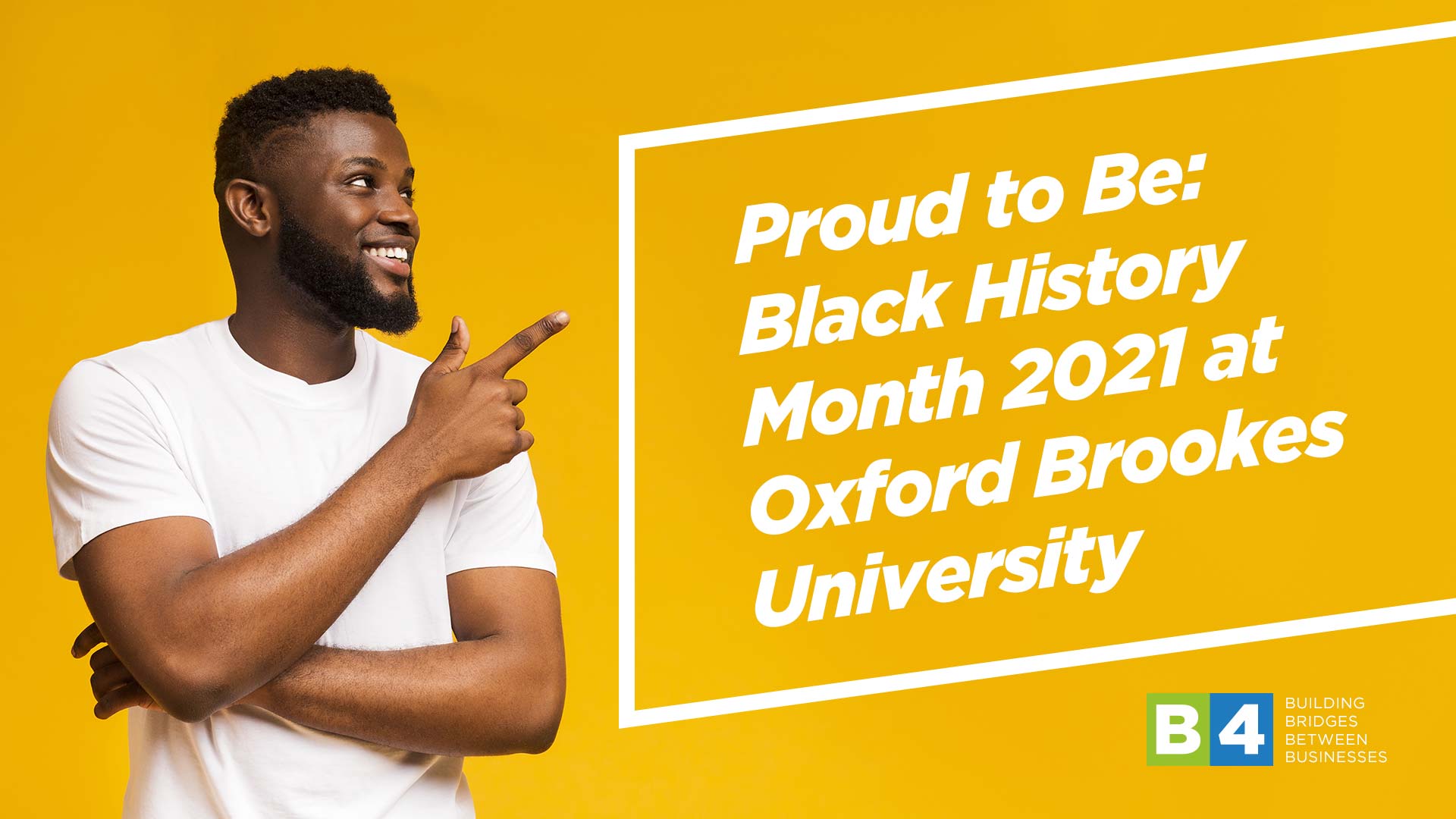 Proud to Be: Black History Month 2021 at Oxford Brookes University