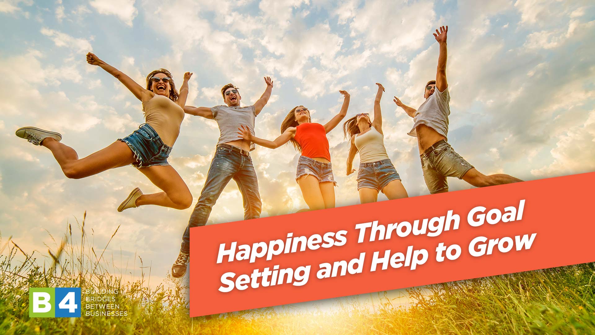 Happiness Through Goal Setting and Help to Grow