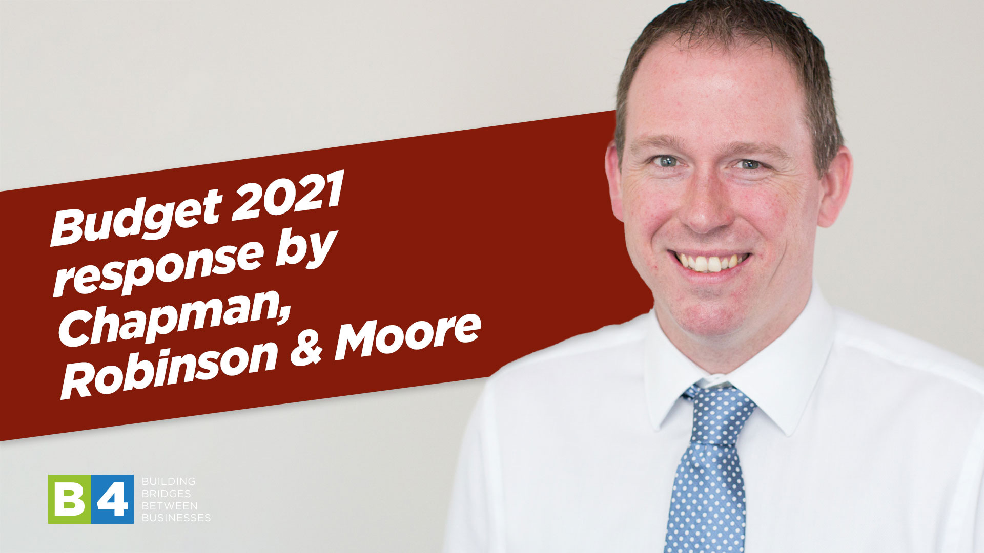 Budget 2021 response by Chapman, Robinson & Moore