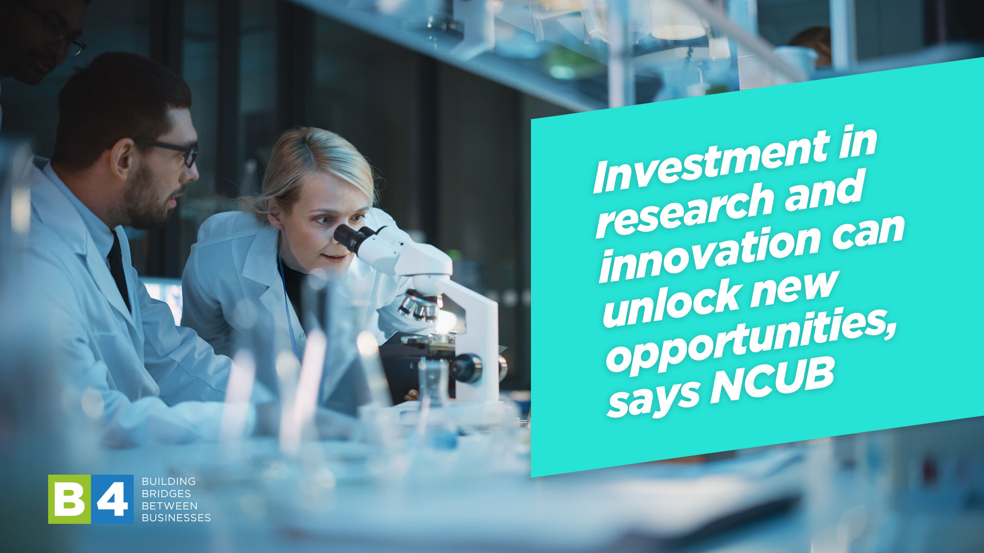 Investment in research and innovation can unlock new opportunities, says NCUB