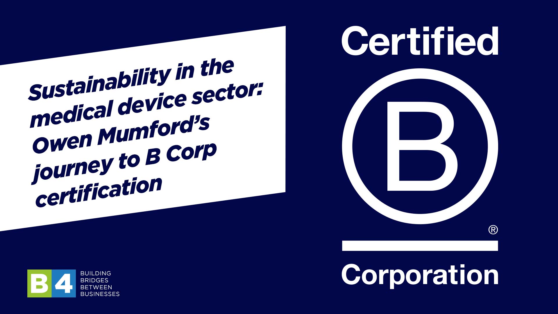 Sustainability in the medical device sector: Owen Mumford’s journey to B Corp certification