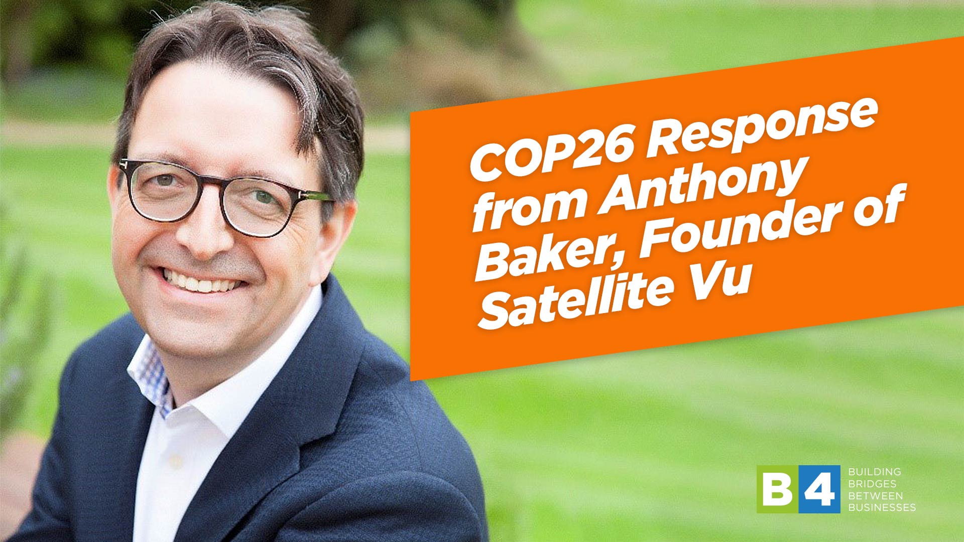 COP26 Response from Anthony Baker, Founder of Satellite Vu