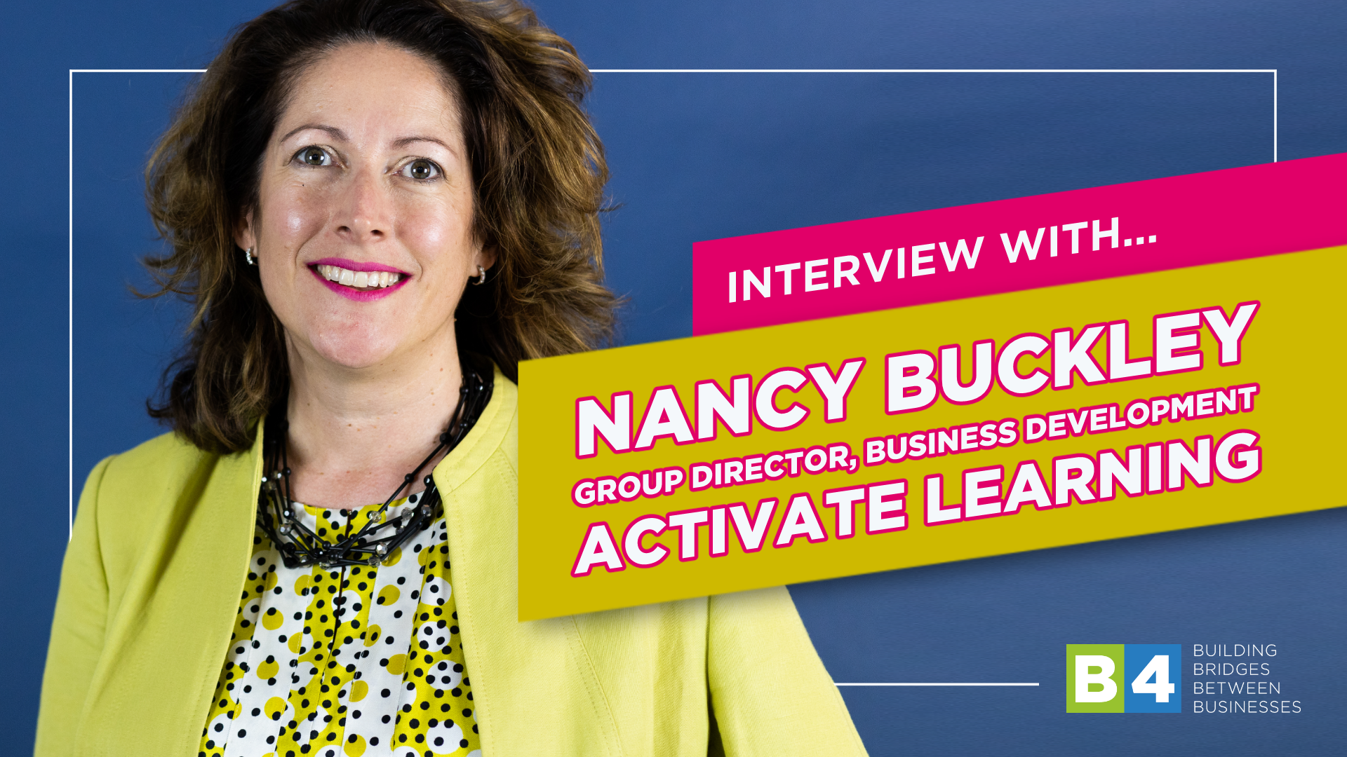 Introducing Nancy Buckley, Group Director, Business Development at Activate Learning