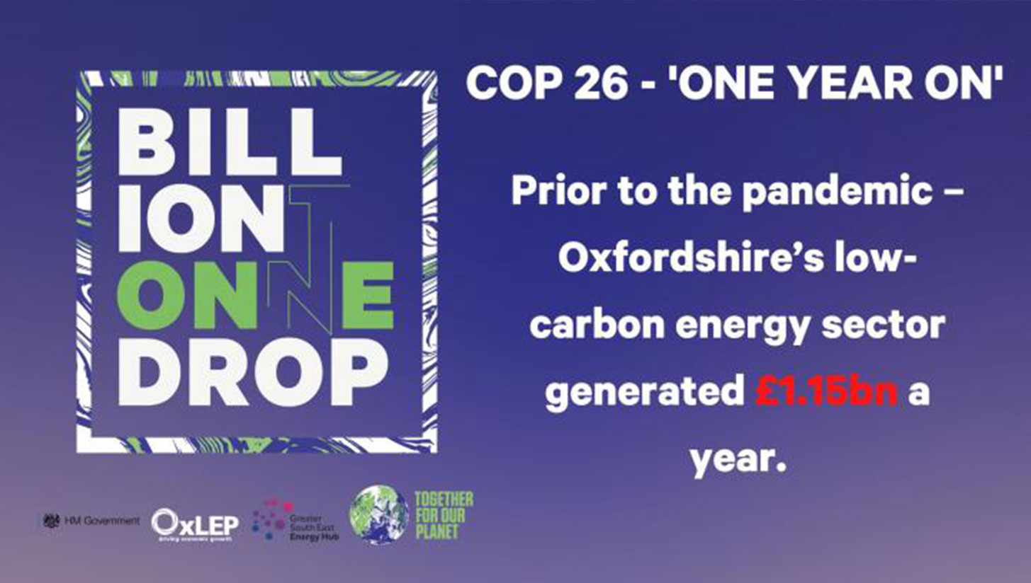 ‘One year on from ‘Billion Tonne Drop’-themed conference, Oxfordshire has an instrumental part to play in realising global net-zero ambitions’ says county’s Local Enterprise Partnership – as COP27 summit continues