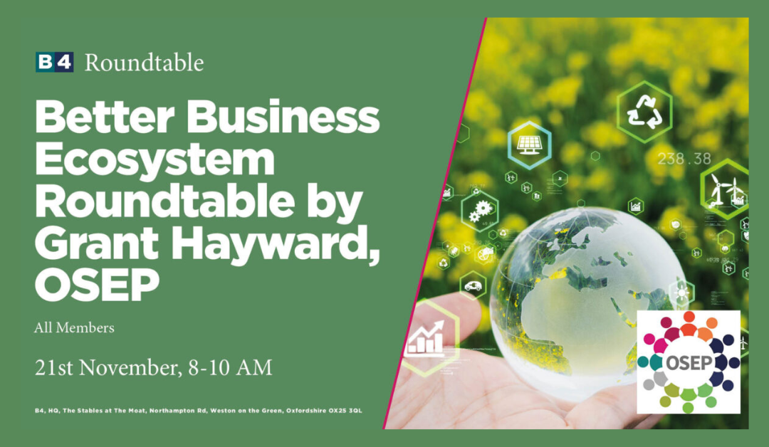 Better Business Ecosystem Roundtable hosted by Grant Hayward, OSEP