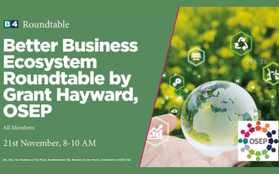 Better Business Ecosystem Roundtable hosted by Grant Hayward, OSEP